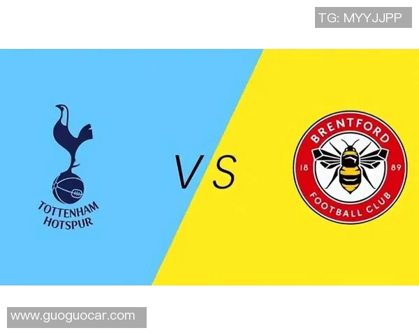 热刺与布伦特福德精彩对决直播全程回顾与分析 热刺与布伦特福德精彩对决直播全程回顾与分析